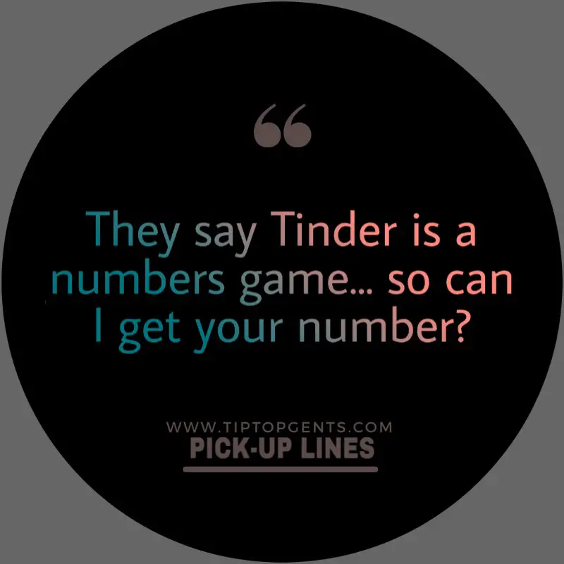 Pick-up lines for tinder.