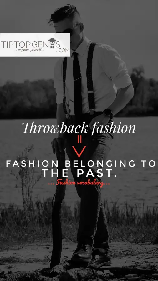 An image have text showing the meaning of throwback fashion.