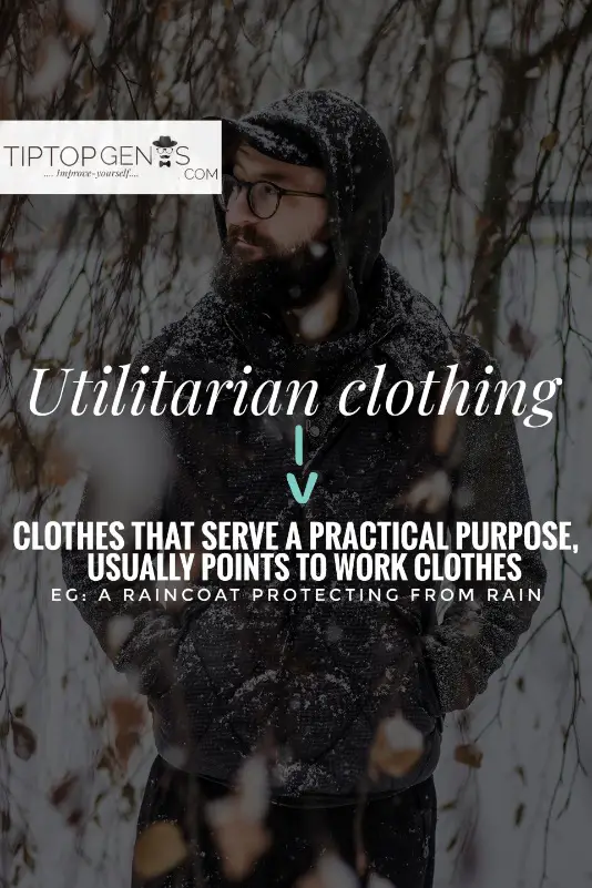 Meaning of utilitarian clothing.