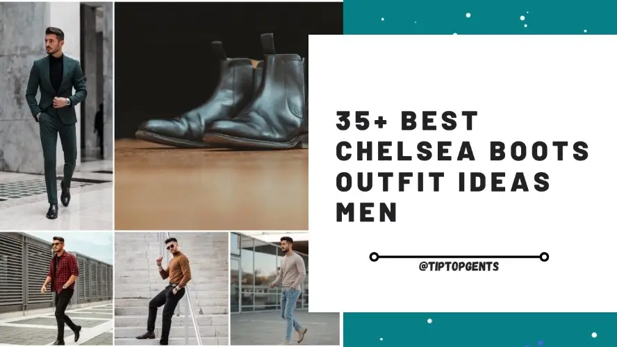 Chelsea boots outfit ideas for men