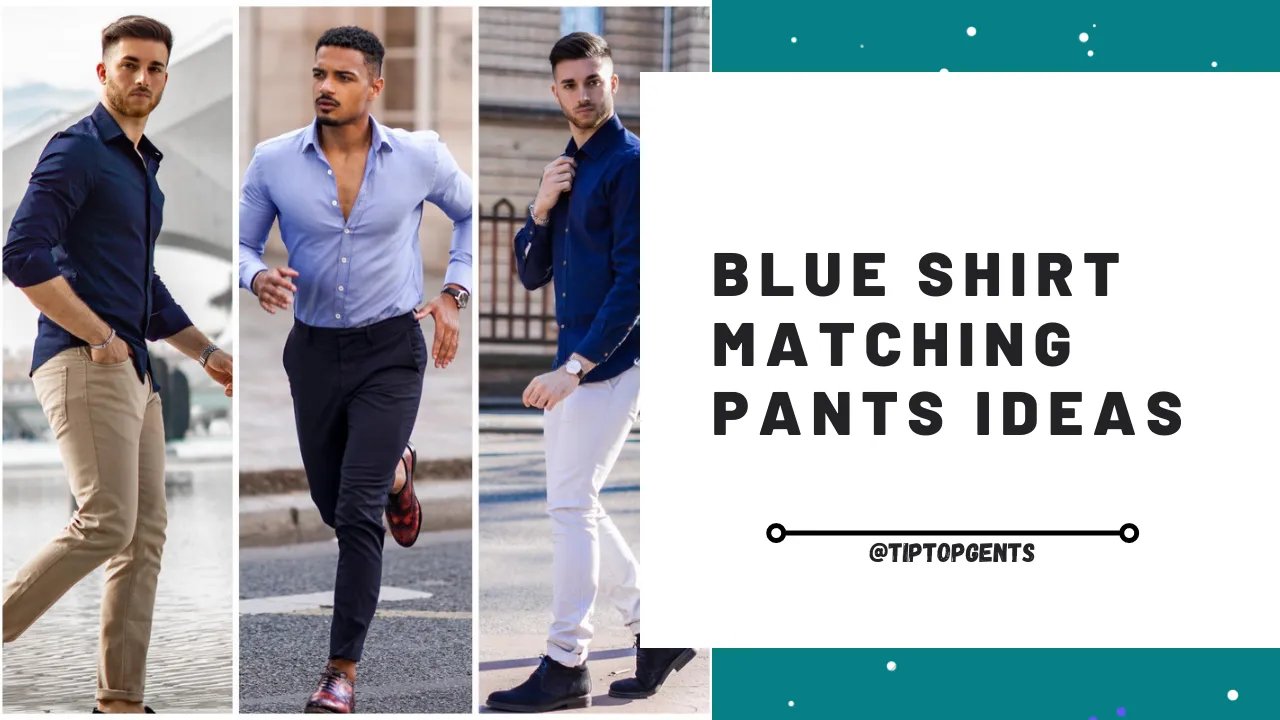 What pants goes with a skyblue shirt  Quora