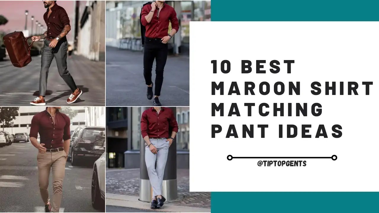 What Color To Wear With Burgundy Pants Or Maroon Pants [2023]: 40+ Best  Ways, Shoes, And Shirts Ideas - Girl Shares Tips