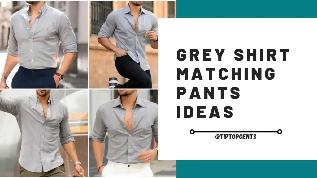 10 Grey Shirt Matching Pant Combination for Men 2023 - The Men Cure