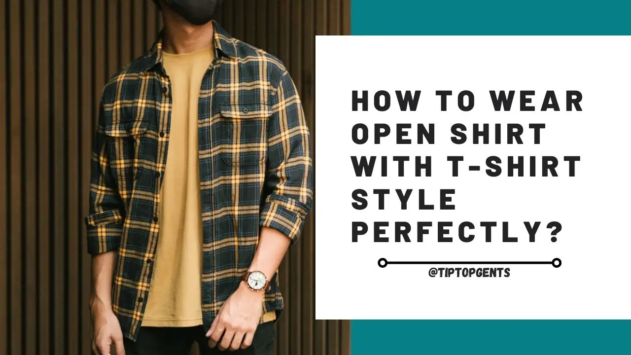 How to Carry Shirt and T-shirt Combination? | Open Shirt With T-shirt ...